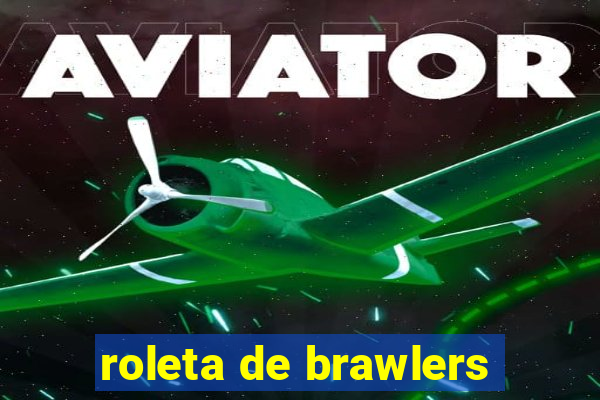 roleta de brawlers