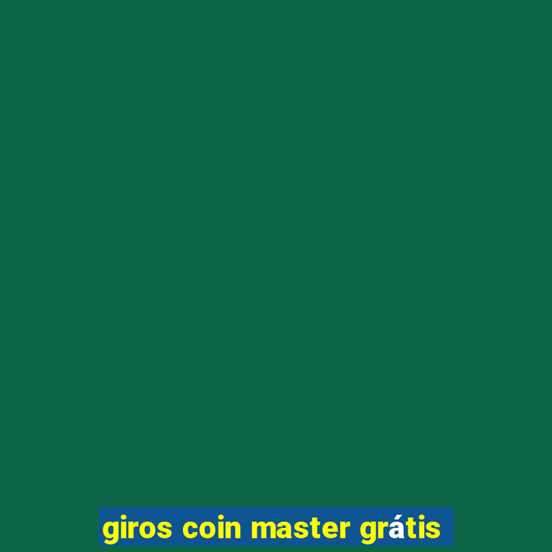 giros coin master grátis