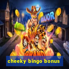 cheeky bingo bonus