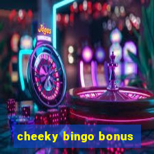 cheeky bingo bonus