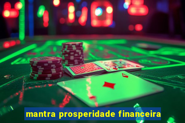 mantra prosperidade financeira