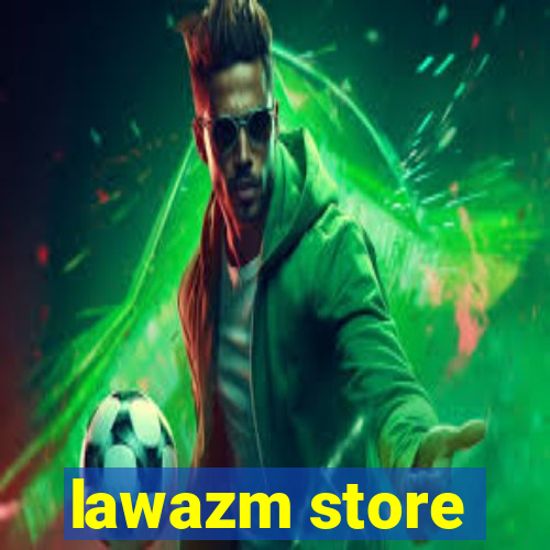 lawazm store