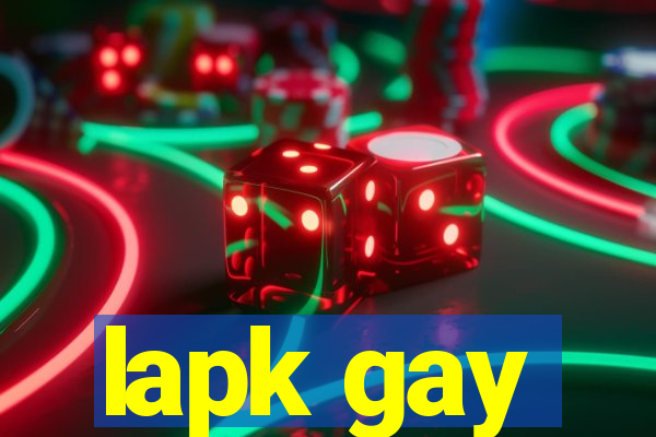 lapk gay