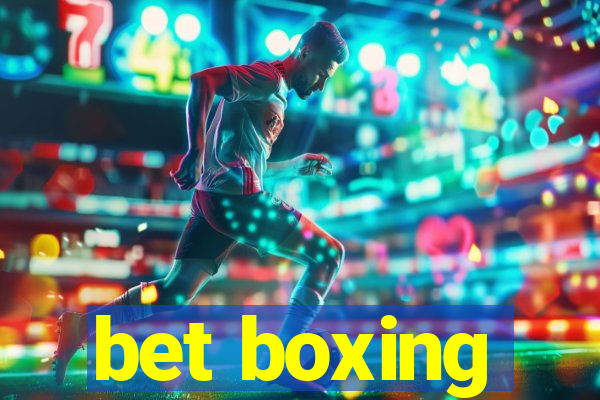 bet boxing