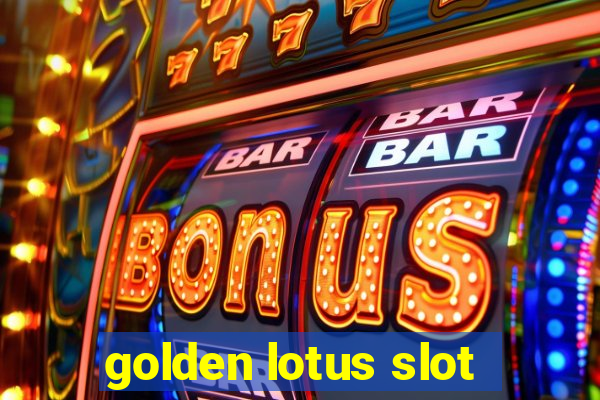 golden lotus slot