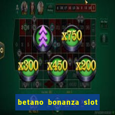 betano bonanza slot grátis cassino betano