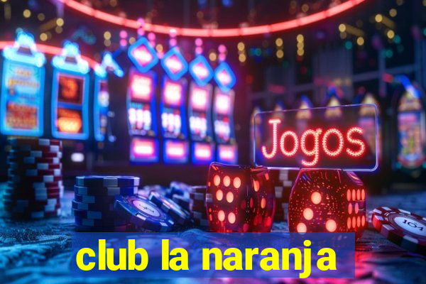 club la naranja