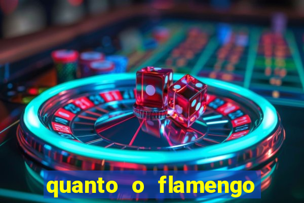 quanto o flamengo ta pagando no jogo de hoje