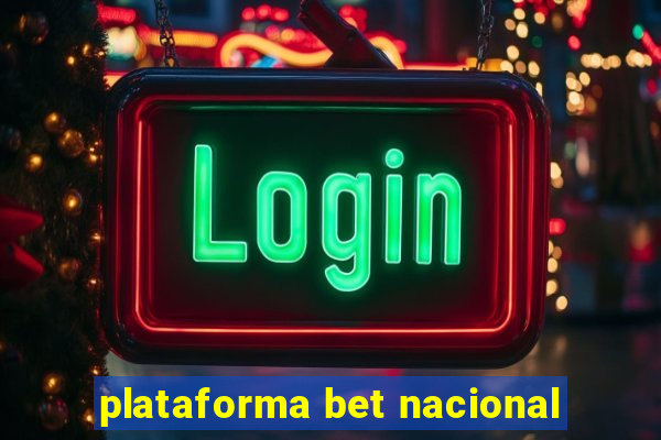 plataforma bet nacional