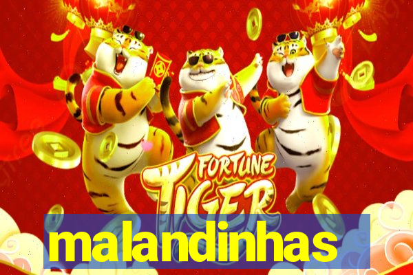 malandinhas