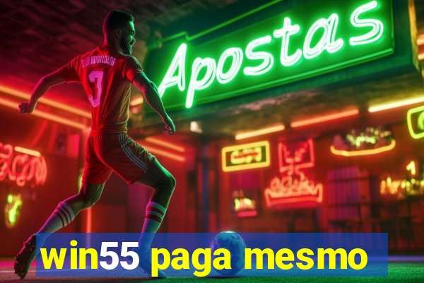 win55 paga mesmo