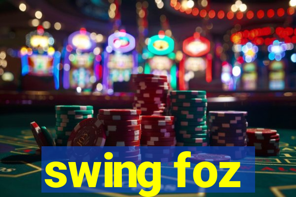 swing foz