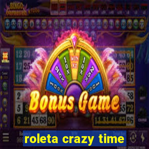 roleta crazy time