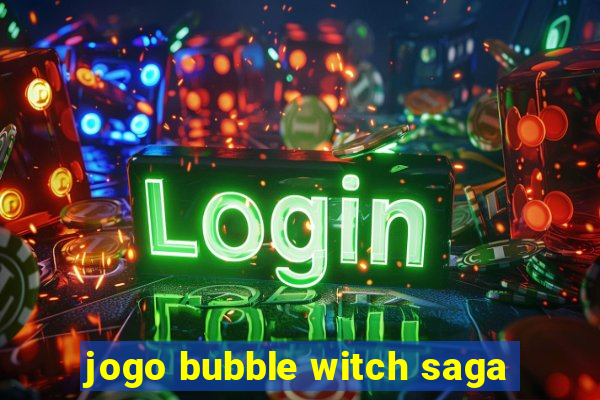 jogo bubble witch saga