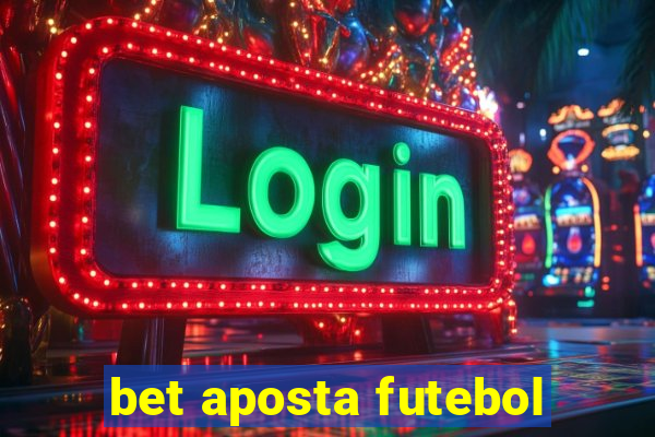 bet aposta futebol