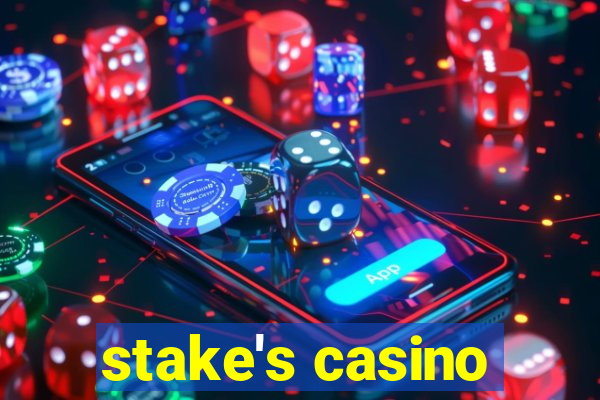 stake's casino