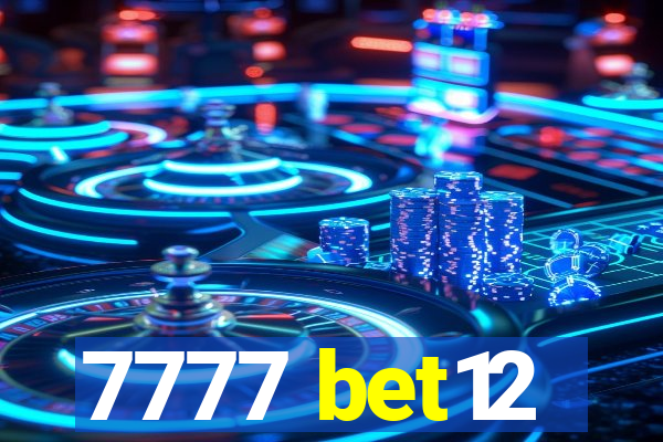 7777 bet12