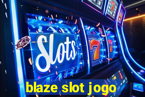 blaze slot jogo