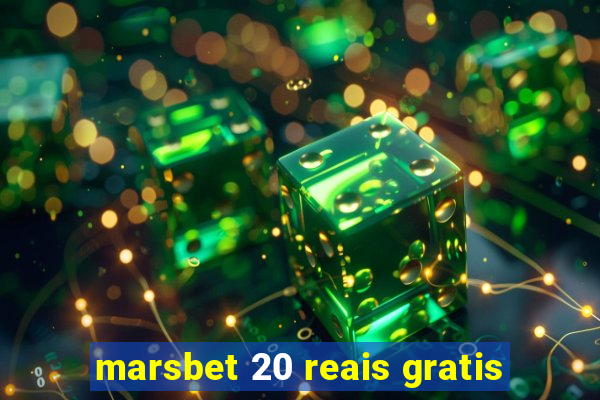 marsbet 20 reais gratis