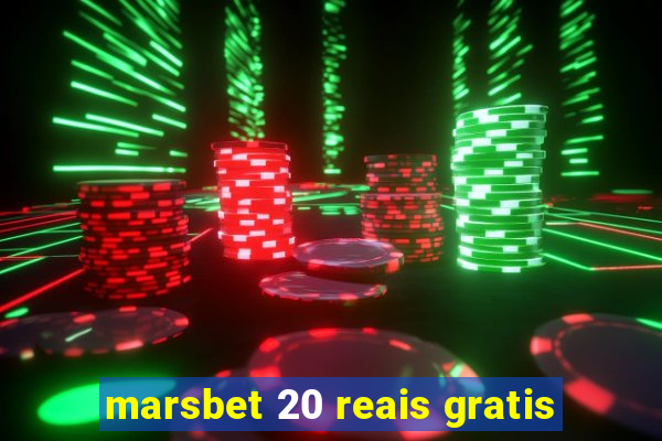 marsbet 20 reais gratis