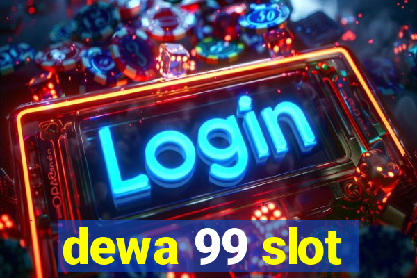 dewa 99 slot