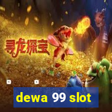 dewa 99 slot