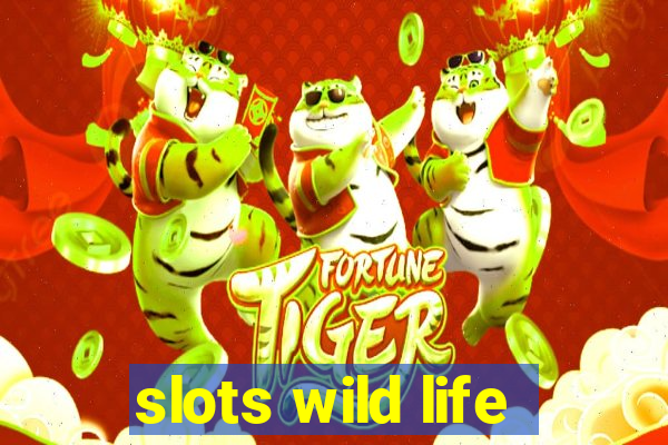 slots wild life