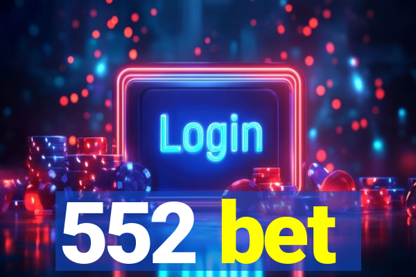 552 bet