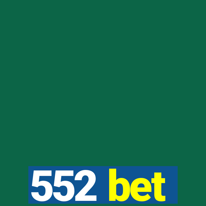 552 bet