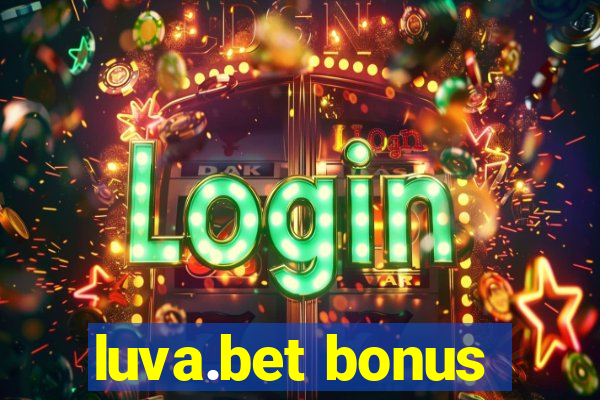 luva.bet bonus