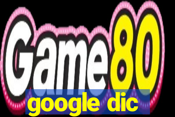 google dic