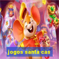 jogos santa cas