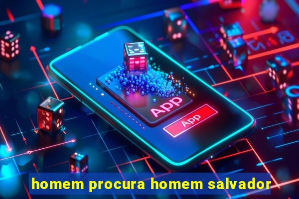 homem procura homem salvador