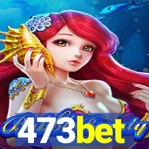 473bet