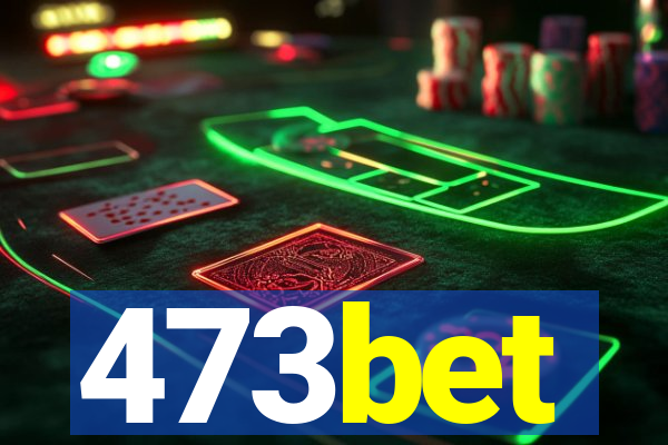 473bet