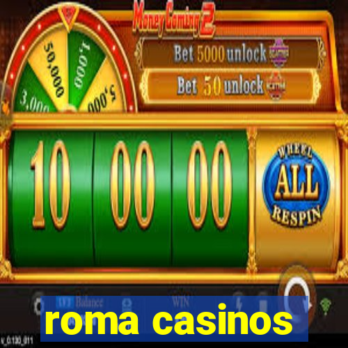 roma casinos