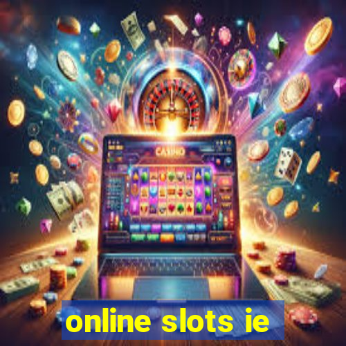 online slots ie