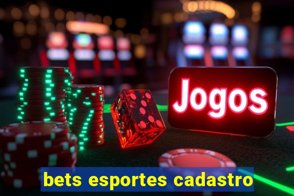 bets esportes cadastro