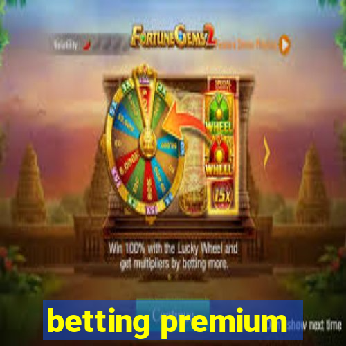 betting premium