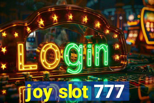 joy slot 777