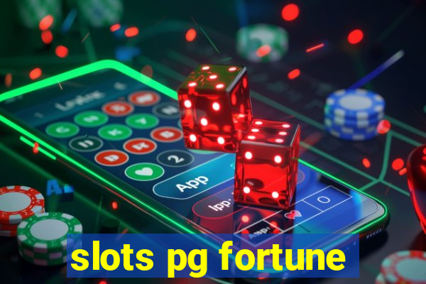 slots pg fortune