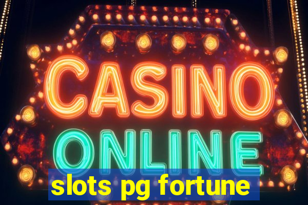 slots pg fortune