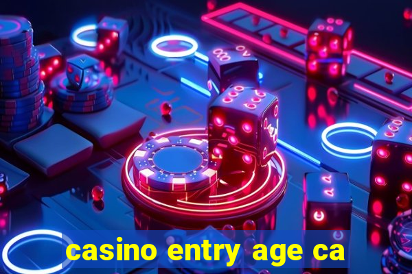 casino entry age ca