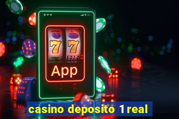 casino deposito 1 real