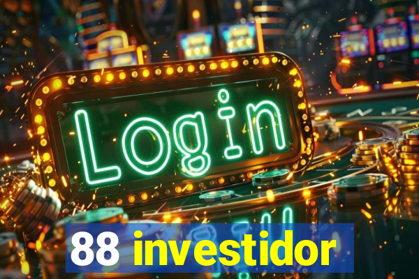 88 investidor