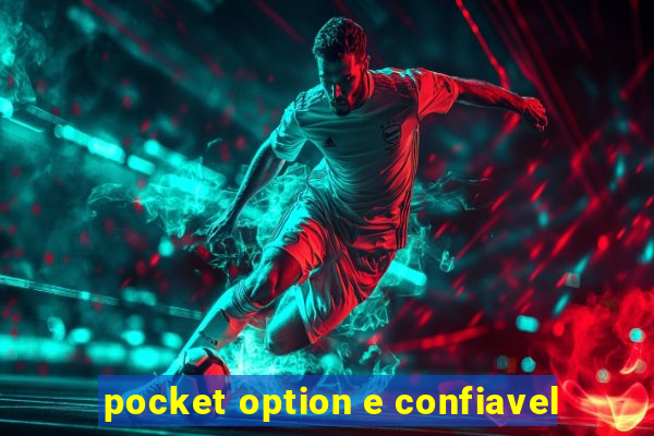 pocket option e confiavel