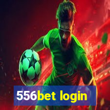 556bet login