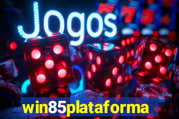 win85plataforma