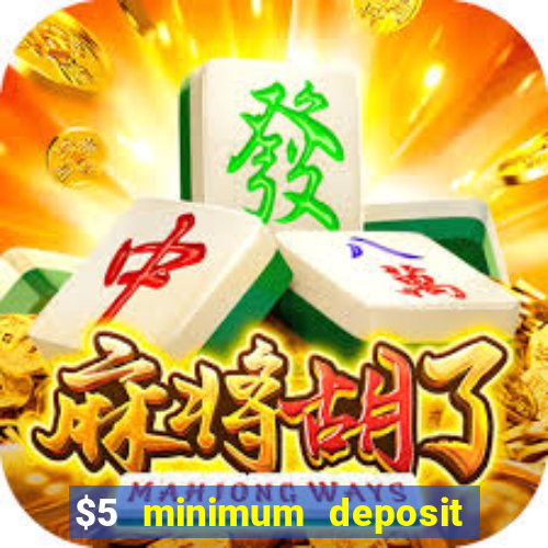 $5 minimum deposit casino australia 2024