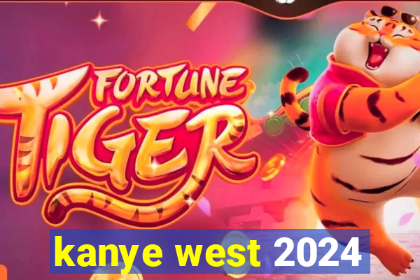 kanye west 2024